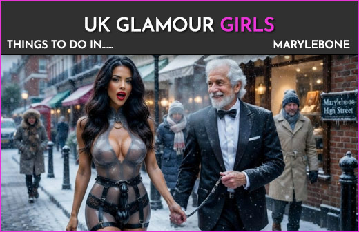 marylebone escorts London things to do | UK Glamour Girls high end escort agency in London